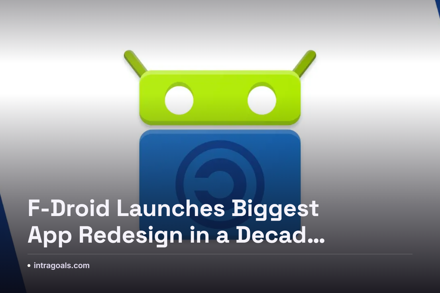 Smartphone screen displaying the redesigned F-Droid open-source app store interface